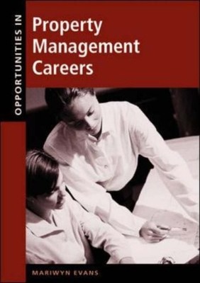 OPPORTUNITIES IN PROPERTY MANAGEMENT CAREERS By Mariwyn Evans - Hardcover *NEW*