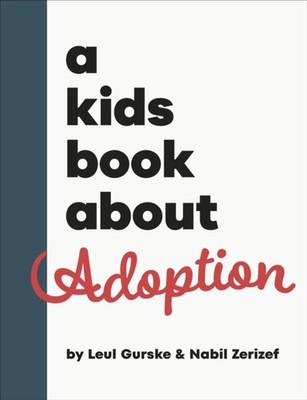 A Kids Book About Adoption by Leul Gurske (Hardback Book)