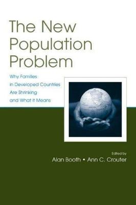 New Population Problem : Why Families In  Developed Countries Are Shrinking a...