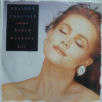 7'' 1987 ! BELINDA CARLISLE : World Without You /MINT-