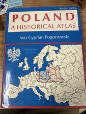 Poland : A Historical Atlas by Iwo C. Pogonowski (1988, Hardcover)