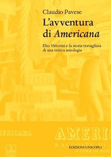 Bücher Claudio Pavese - Das Abenteuer der Amerikanerin. Elio Vittorini Und Die Geschichte Zwischen