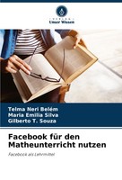 Facebook FüR Den Matheunterricht Nutzen | Telma Neri BeléM (U. A.) | Taschenbuch