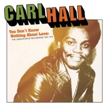 Carl Hall - You Don't Know Nothing About Love  The Loma/Atlantic Reco - G1398z