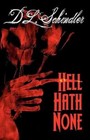 Hell Hath None by D L Schindler (Paperback / softback, 2011)