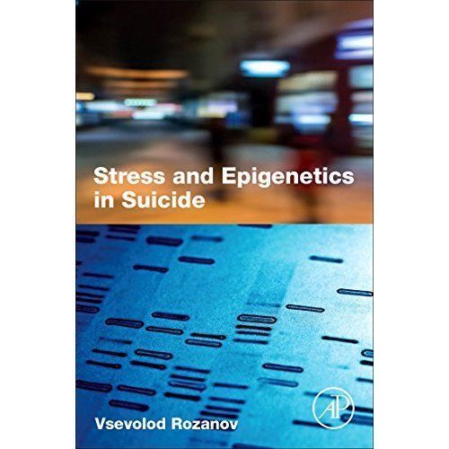Stress and Epigenetics in Suicide Rozanov Paperback Academic Press 9780128051993