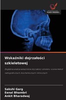 Wska¿Niki Dojrza¿O¿Ci Szkieletowej Sakshi Garg