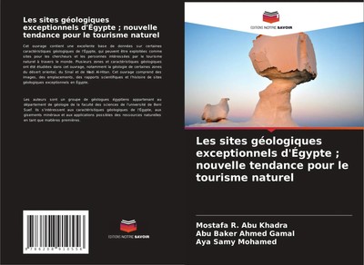 Les sites géologiques exceptionnels d'Égypte ; nouvelle tendance pour le...