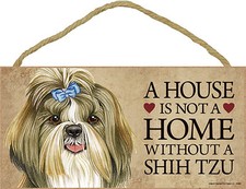 Shih Tzu Indoor Dog Breed Sign Plaque - A House Is Not A Home  Bonus Coaster