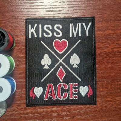 Kiss My Ace Poker Patch Cards Gambling Gaming Embroidered Iron On 3.75x3''