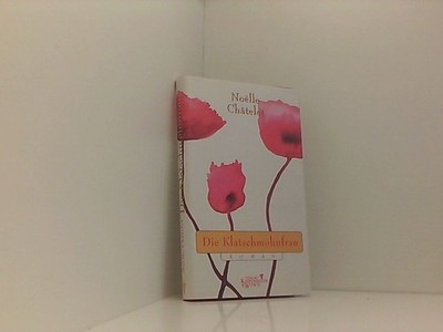 Die Klatschmohnfrau Roman Châtelet, Noelle und Uli Wittmann: 661405277