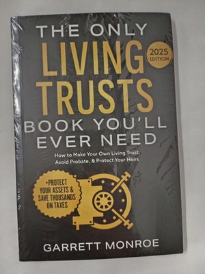 The Only Living Trusts Book You ll Ever Need: How to Make Your Own Living Trust,