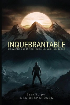Dan Desmarques | Unbreakable / Inquebrantable | Taschenbuch | Spanisch (2024)