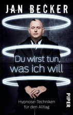 Du wirst tun, was ich will Jan Becker