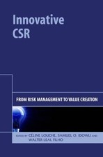 Innovative CSR : From Risk Management to Value Creation Hardcover