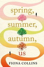 Image of Spring Summer Autumn Us by Fiona Collins | Paperback | 2023