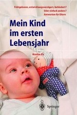Mein Kind im ersten Lebensjahr: Frühgeboren,...