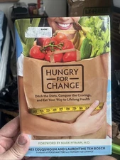 Hungry for Change: Ditch the Diets, Eat Your Way to Lifelong Health
