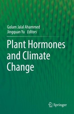 Plant Hormones and Climate Change, Paperback by Ahammed, Golam Jalal (EDT); Y...