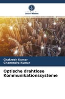 Chakresh Kumar (U. A.) | Optische Drahtlose Kommunikationssysteme | Taschenbuch