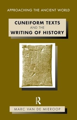 Cuneiform Texts and the Writing ... by Mieroop, Marc Van De Paperback / softback