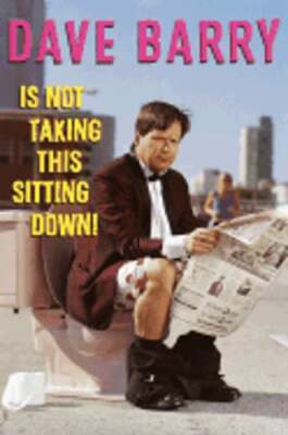 Dave Barry is Not Taking This Sitting Down! by Dr. Barry, Dave: New