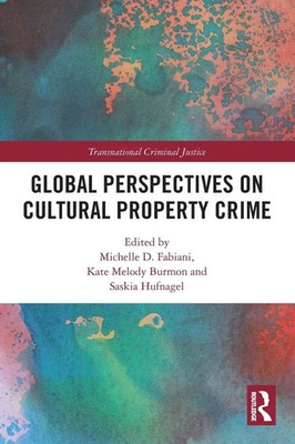 Global Perspectives on Cultural Property Crime Michelle D. Fabiani (u. a.) Buch