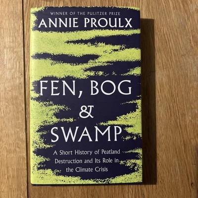 Fen, Bog and Swamp: A Short History Peatland Destruction Its Role Climate Crisis