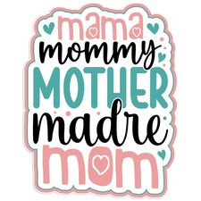 Mama Mommy Mother Madre - Vinyl Decal Sticker - Car Window Laptop - 716