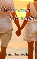 We're Meant To Be Together | Sarah Stankewitz | Taschenbuch | 300 S. | Deutsch
