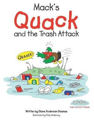 Mack's Quack and the Trash Attack by Diane Anderson Doumas Hardcover Book