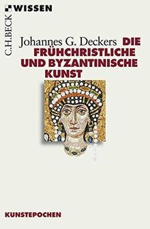 Die frühchristliche und byzantinische Kunst von Deckers,... | Buch | Zustand gut
