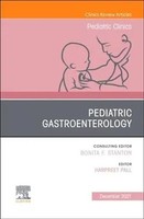 Pediatric Gastroenterology, An Issue Of Pediatric Clinics Of North America