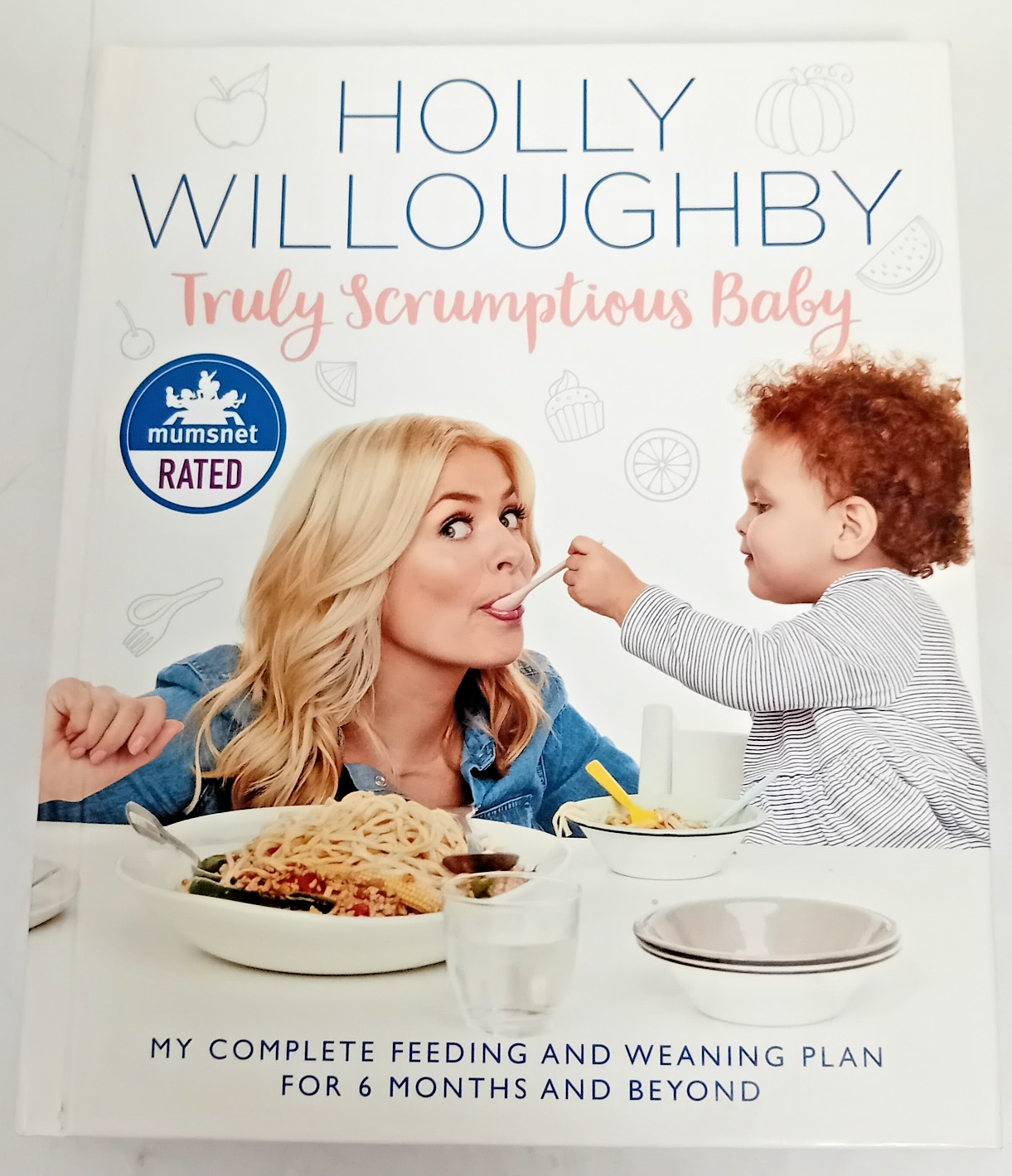 Truly Scrumptious Baby: My complete feeding and weaning plan for 6 months H/b