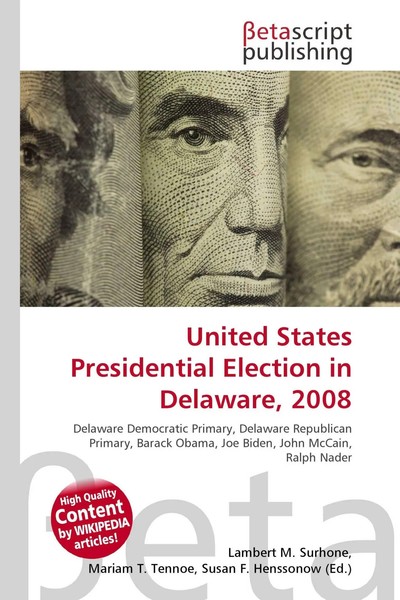 Lambert M. Surhone (U. A.) | United States Presidential Election In Delaware,...-image