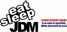 EAT SLEEP JDM Graphic Die Cut decal sticker Car Truck Boat Window Bumper Wall 9"