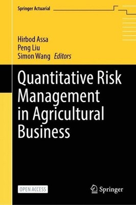 Quantitative Risk Management in Agricultural Business by Hirbod Assa Hardcover B