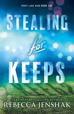Stealing for Keeps: A Young Adult Sports Romance Novel by Rebecca Jenshak Paperb