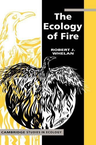 The Ecology of Fire by Robert J. Whelan - 9780521328722