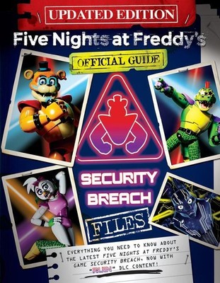 Five Nights at Freddy's: The Security Breach Files - Updated Guide | Cawthon