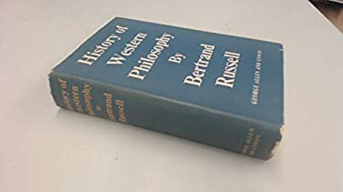 A HISTORY OF WESTERN PHILOSOPHY - and its Connection with Politic