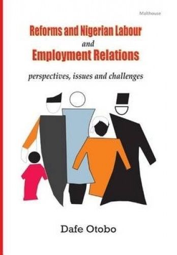 Reforms and Nigerian Labour and Employment Relations : Perspectives ...