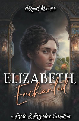 Abigail Morris | Elizabeth, Enchanted | Taschenbuch | Englisch (2023)