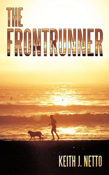 Keith J. Netto | The Frontrunner | Taschenbuch | Englisch (2010) | AuthorHouse-image
