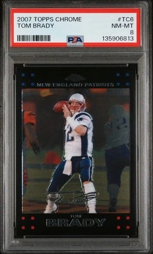2007 TOPPS CHROME #TC6 TOM BRADY PSA 8