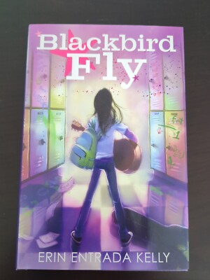 Blackbird Fly by Erin Entrada Kelly - HB - New! - 1st Edition