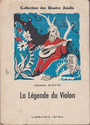 LA LEGENDE DU VIOLON / JACQUES MIETTE / BUCHHANDLUNG ISTRA / COLL. VIER DONNERSTAGS