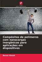 Barun Ghosh | CompóSitos De PolíMeros Com Nanocargas InorgâNicas Para...