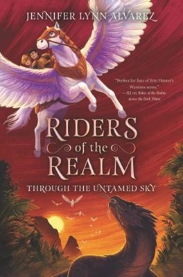 Riders of the Realm #2: Through the Untamed Sky Hardcover Jennife