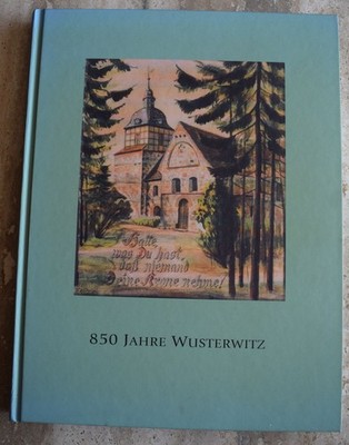 850 JAHRE WUSTERWITZ Ortsgeschichte von vor 1159 bis 2009 !NEU!